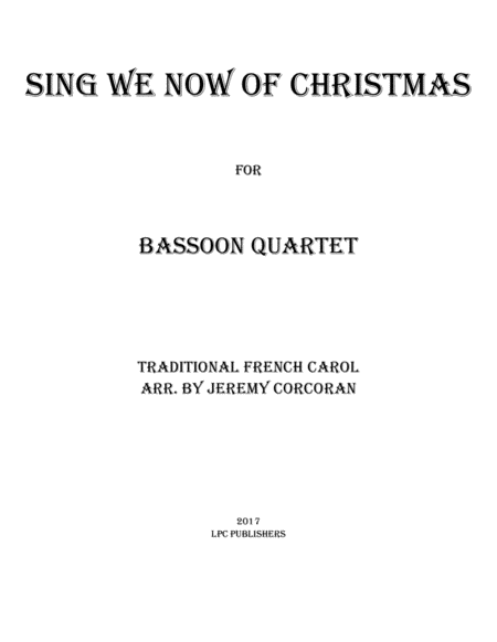 Free Sheet Music Sing We Now Of Christmas For Bassoon Quartet