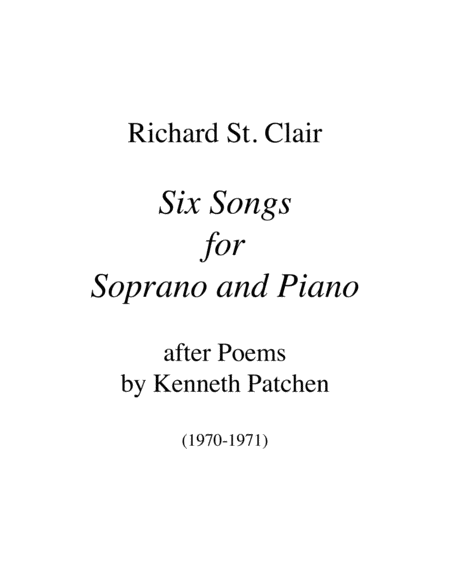 Six Songs For Soprano And Piano After Poems By Kenneth Patchen Sheet Music