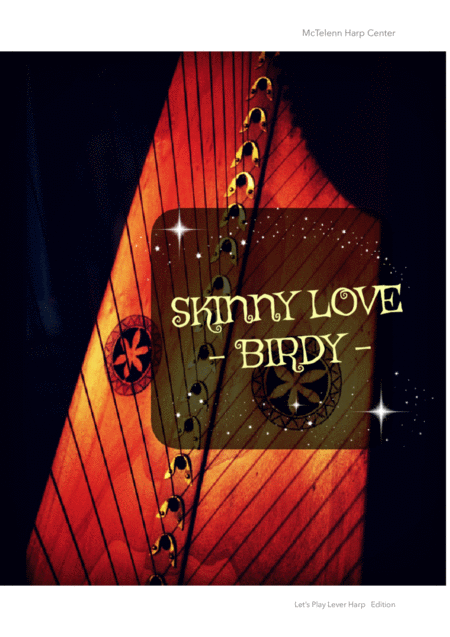 Free Sheet Music Skinny Love Birdy Cover For Lever Harp By Eve Mctelenn Only Score