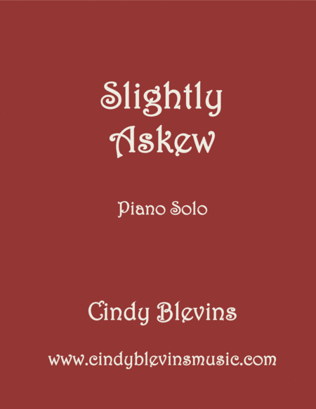 Slightly Askew An Original Piano Solo From My Piano Book Slightly Askew Sheet Music