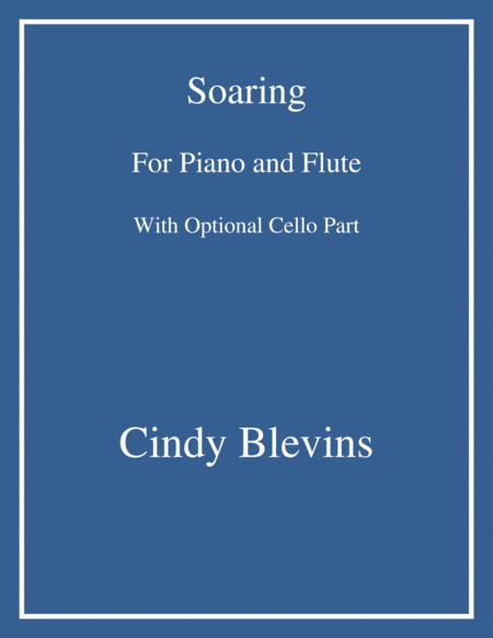 Soaring An Original Song For Piano And Flute With An Optional Cello Part Sheet Music