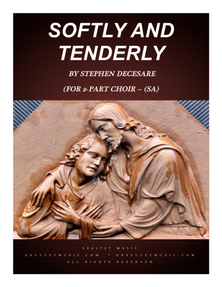 Free Sheet Music Softly And Tenderly For 2 Part Choir Sa