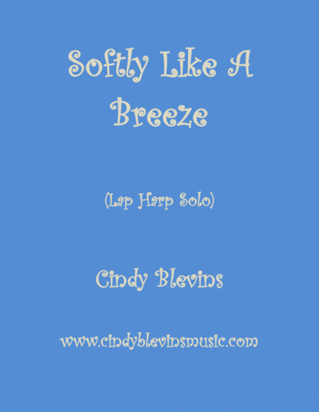 Free Sheet Music Softly Like A Breeze An Original Solo For Lap Harp From My Harp Book Imponderable