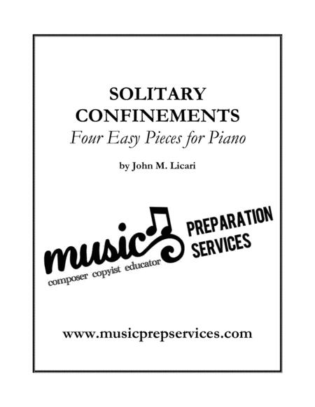 Solitary Confinements Four Easy Pieces For Piano John M Licari Sheet Music