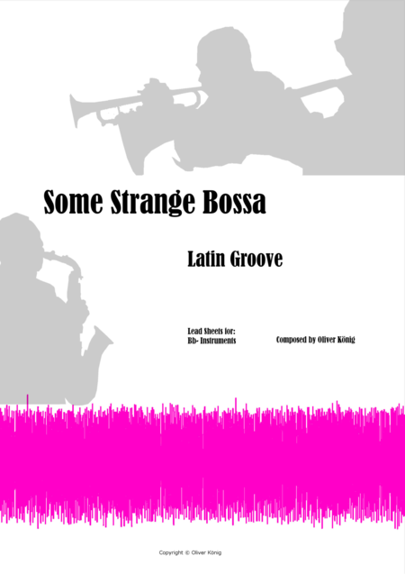 Some Strange Bossa For Minneapolis Leadsheet For Bb Instruments Sheet Music