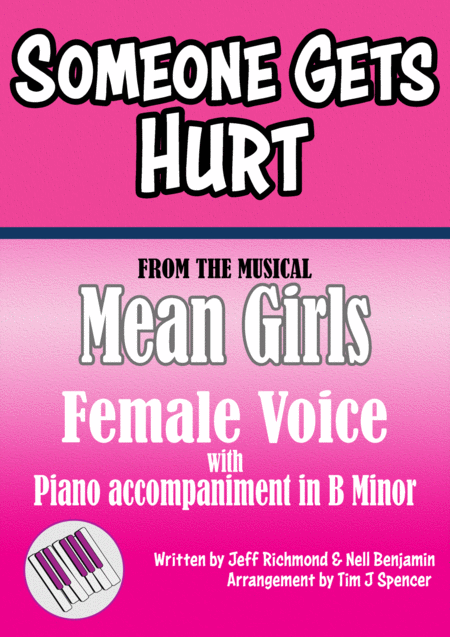 Free Sheet Music Someone Gets Hurt From The Musical Mean Girls Original Key B Minor