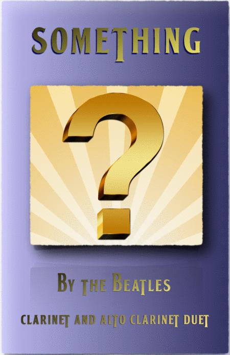 Free Sheet Music Something By The Beatles For Clarinet And Alto Clarinet Duet