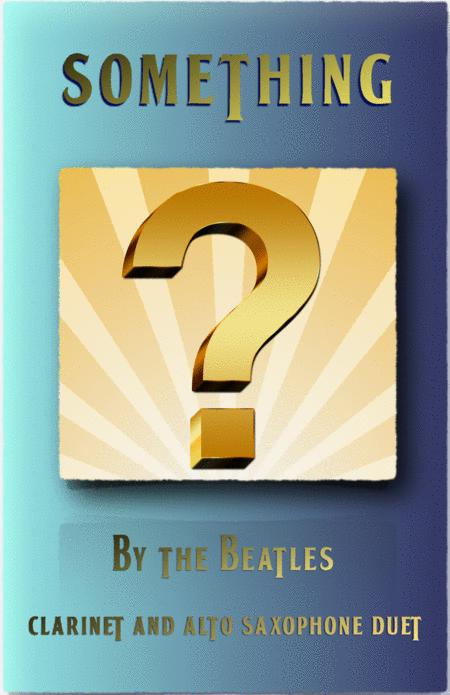 Free Sheet Music Something By The Beatles For Clarinet And Alto Saxophone Duet