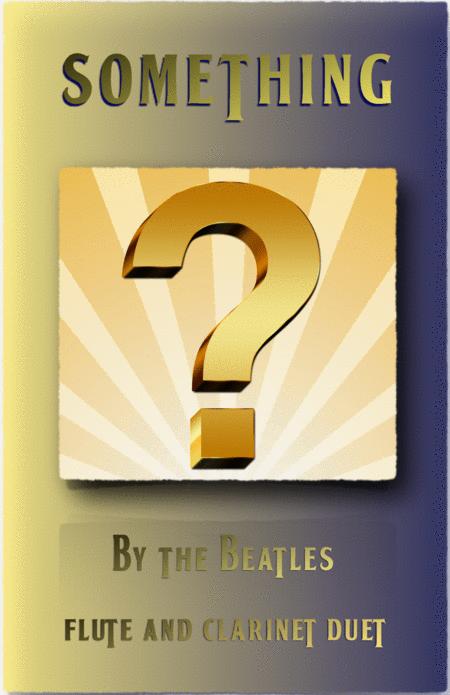 Free Sheet Music Something By The Beatles For Flute And Clarinet Duet