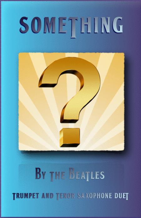 Free Sheet Music Something By The Beatles For Trumpet And Tenor Saxophone Duet