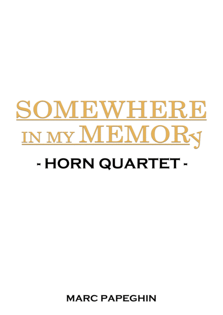 Somewhere In My Memory French Horn Quartet Sheet Music