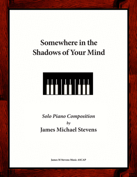 Somewhere In The Shadows Of Your Mind Sheet Music