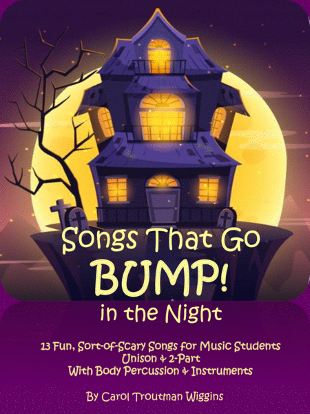 Songs That Go Bump In The Night 13 Fun Sort Of Scary Songs For Music Students Unison 2 Part Sheet Music