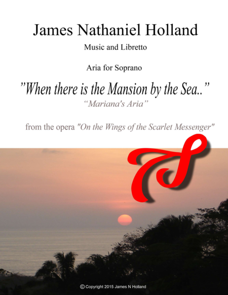 Soprano Aria When There Is My Mansion By The Sea From The Opera On The Wings Of The Scarlet Messenger Sheet Music