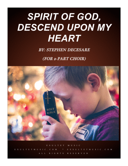 Free Sheet Music Spirit Of God Descend Upon My Heart For 2 Part Choir