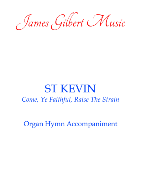 Free Sheet Music St Kevin Come Ye Faithful Ora50