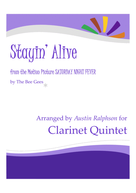 Free Sheet Music Stayin Alive From The Motion Picture Saturday Night Fever Clarinet Quintet