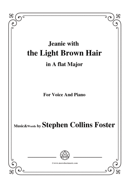 Free Sheet Music Stephen Collins Foster Jeanie With The Light Brown Hair In A Flat Major For Voice Pno