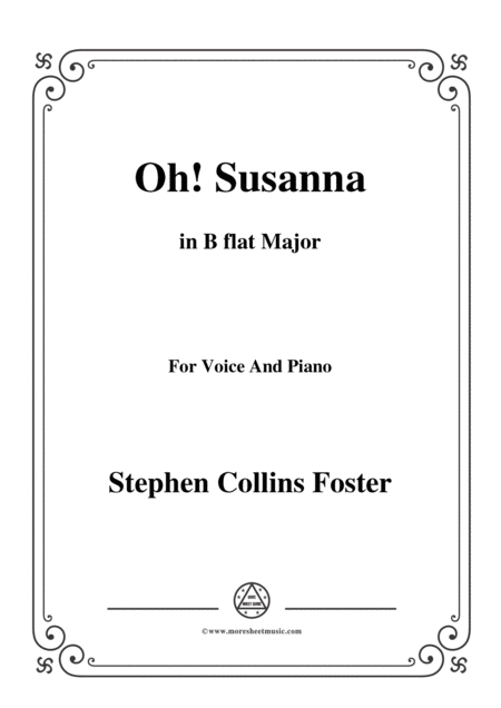 Stephen Collins Foster Oh Susanna In B Flat Major For Voice And Piano Sheet Music