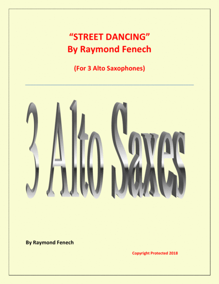 Street Dancing For 3 Alto Saxes Early Intermediate Intermediate Level Sheet Music