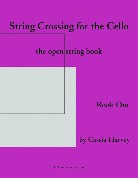 String Crossing For The Cello Book One The Open String Book Sheet Music