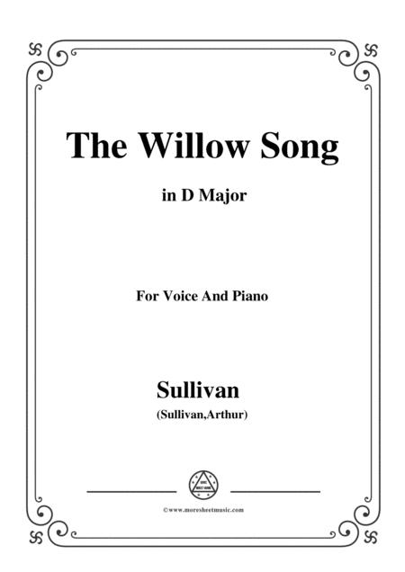 Free Sheet Music Sullivan The Willow Song In D Major For Voice And Piano