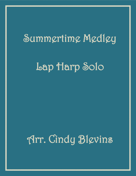 Free Sheet Music Summertime Medley For Lap Harp Solo