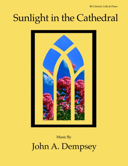 Sunlight In The Cathedral Trio For Clarinet Cello And Piano Sheet Music