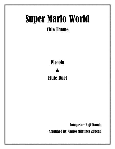 Free Sheet Music Super Mario World Main Title Theme Piccolo And Flute