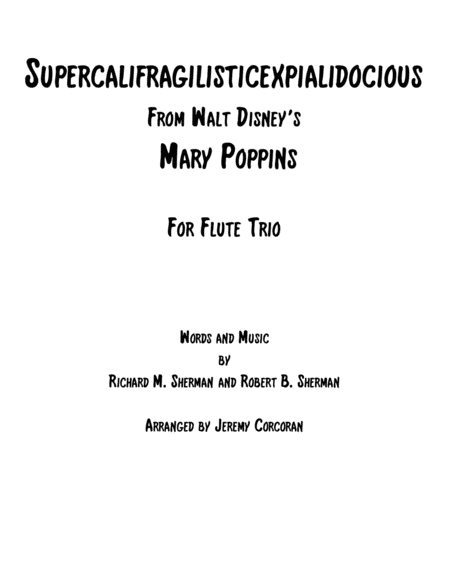 Supercalifragilisticexpialidocious From Walt Disneys Mary Poppins For Flute Trio Sheet Music