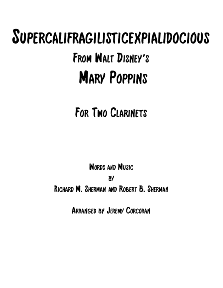 Free Sheet Music Supercalifragilisticexpialidocious From Walt Disneys Mary Poppins For Two Clarinets