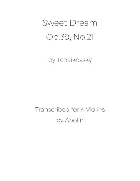 Free Sheet Music Sweet Dream Op 39 No 21 By Tchaikovsky Arr For 4 Violins