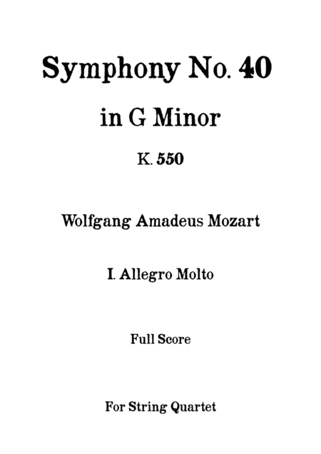 Symphony No 40 In G Minor K 550 I Allegro Molto W A Mozart For String Quartet Full Score Sheet Music