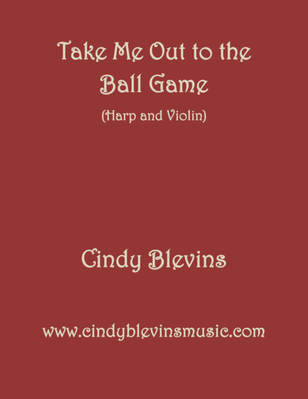 Free Sheet Music Take Me Out To The Ball Game Arranged For Harp And Violin