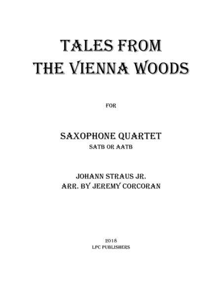 Tales From The Vienna Woods For Saxophone Quartet Satb Or Aatb Sheet Music