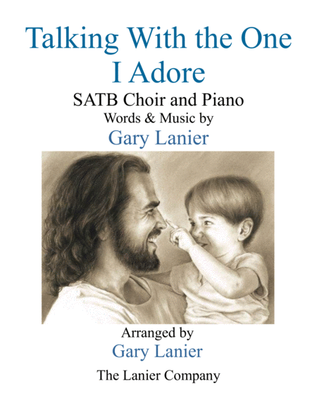 Talking With The One I Adore Satb Choir And Piano With Choir Part Sheet Music