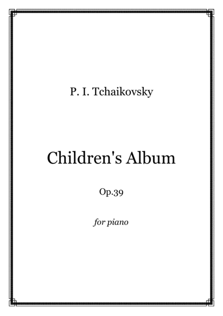 Tchaikovsky Childrens Album Op 39 For Piano Sheet Music