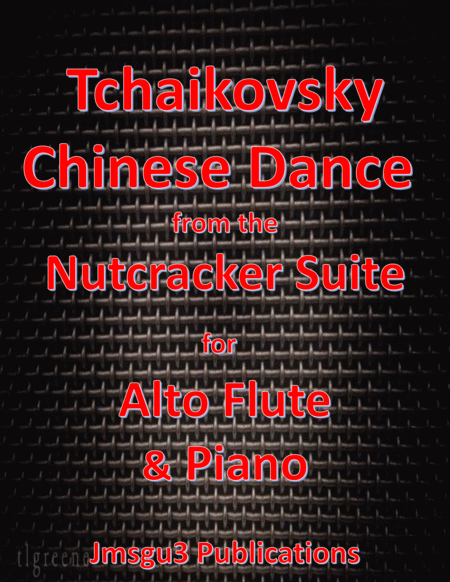 Tchaikovsky Chinese Dance From Nutcracker Suite For Alto Flute Piano Sheet Music