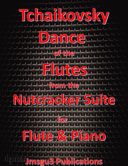 Free Sheet Music Tchaikovsky Dance Of The Flutes From Nutcracker Suite For Flute Piano