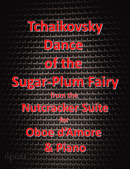 Tchaikovsky Dance Of The Sugar Plum Fairy From Nutcracker Suite For Oboe D Amore Piano Sheet Music