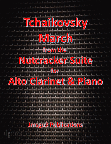 Tchaikovsky March From Nutcracker Suite For Alto Clarinet Piano Sheet Music