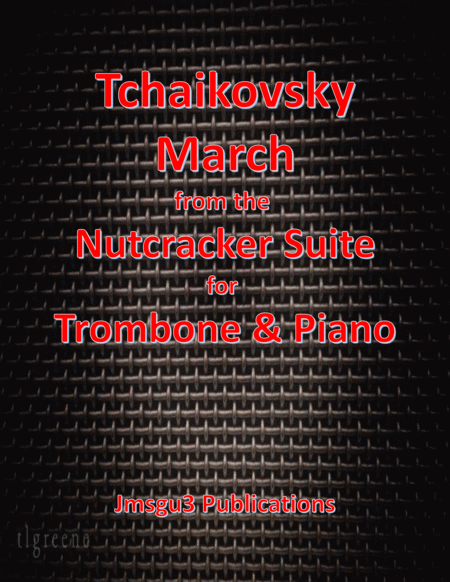 Tchaikovsky March From Nutcracker Suite For Trombone Piano Sheet Music