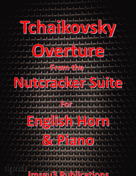 Tchaikovsky Overture From Nutcracker Suite For English Horn Piano Sheet Music