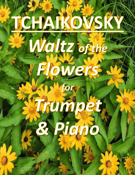 Free Sheet Music Tchaikovsky Waltz Of The Flowers From Nutcracker Suite For Trumpet Piano