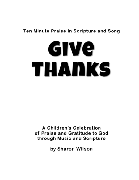 Ten Minute Praise In Scripture And Song Give Thanks Childrens Program Sheet Music