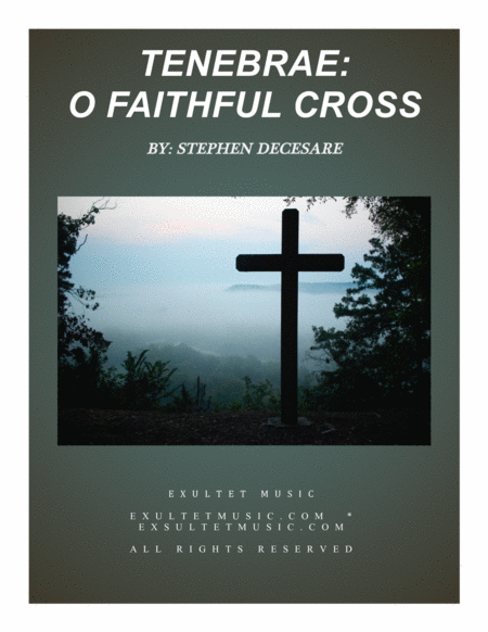 Free Sheet Music Tenebrae O Faithful Cross