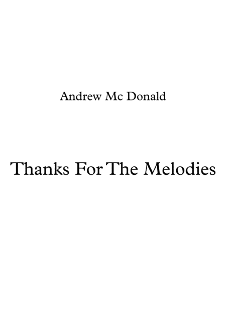 Thanks For The Melodies Sheet Music