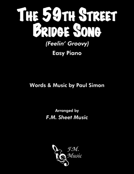 Free Sheet Music The 59th Street Bridge Song Feelin Groovy Easy Piano