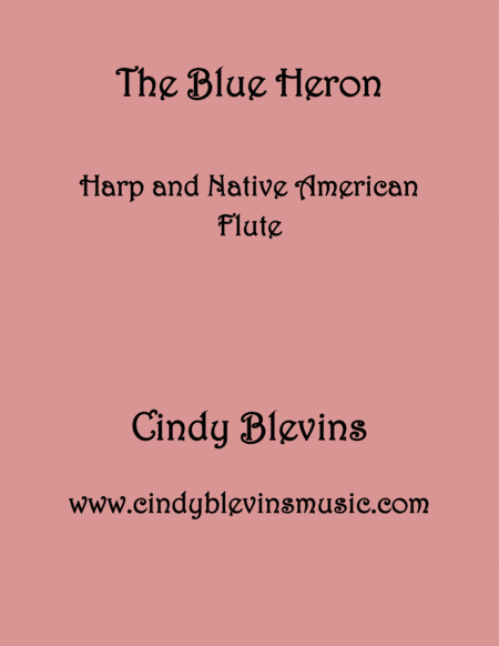 The Blue Heron Arranged For Harp And Native American Flute From My Book Gentility 24 Original Pieces For Harp And Native American Flute Sheet Music