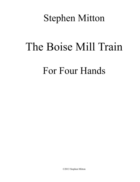 Free Sheet Music The Boise Mill Train For Four Hands Piano